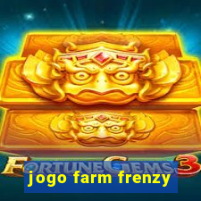 jogo farm frenzy